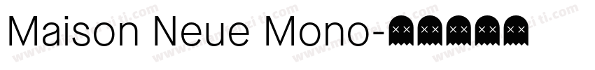 Maison Neue Mono字体转换